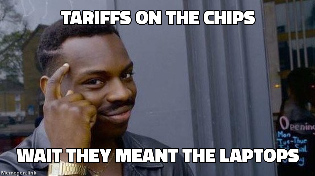 Tariffs: they said chips, they meant the laptops